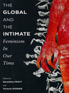 The Global and the Intimate Feminism in Our Time by Geraldine Pratt eBook
